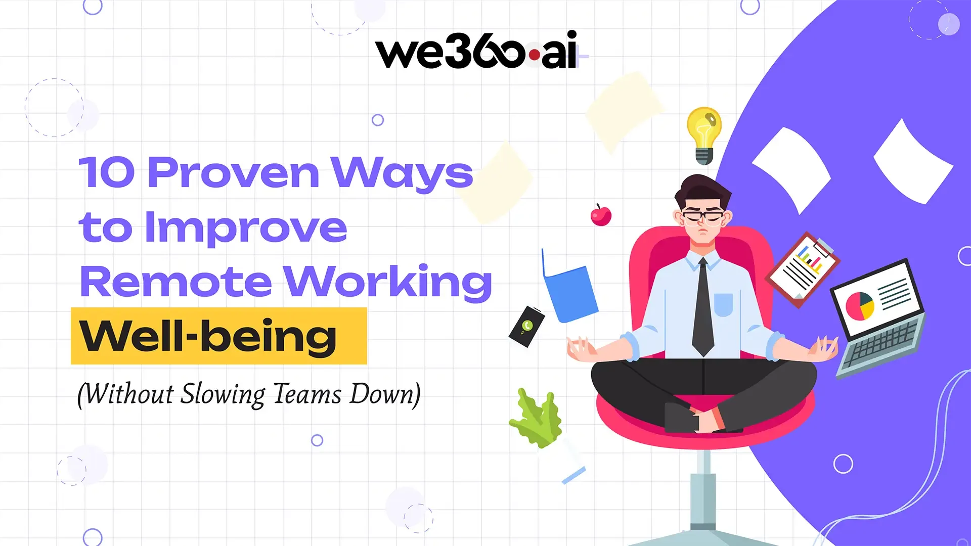 10 Proven Ways to Improve Remote Working Well-being (Without Slowing Teams Down)